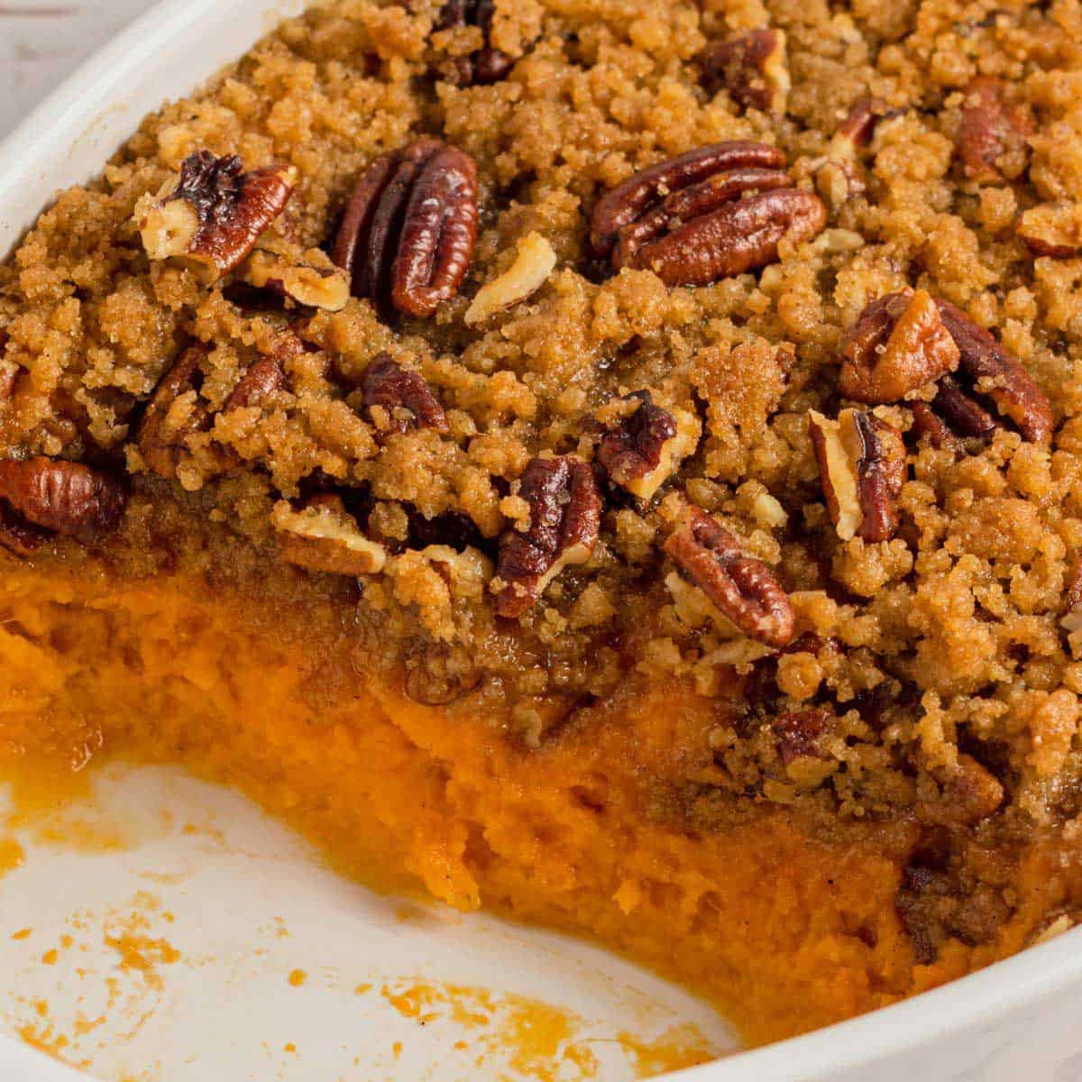 sweet potato casserole with buttery pecan streusel topping.