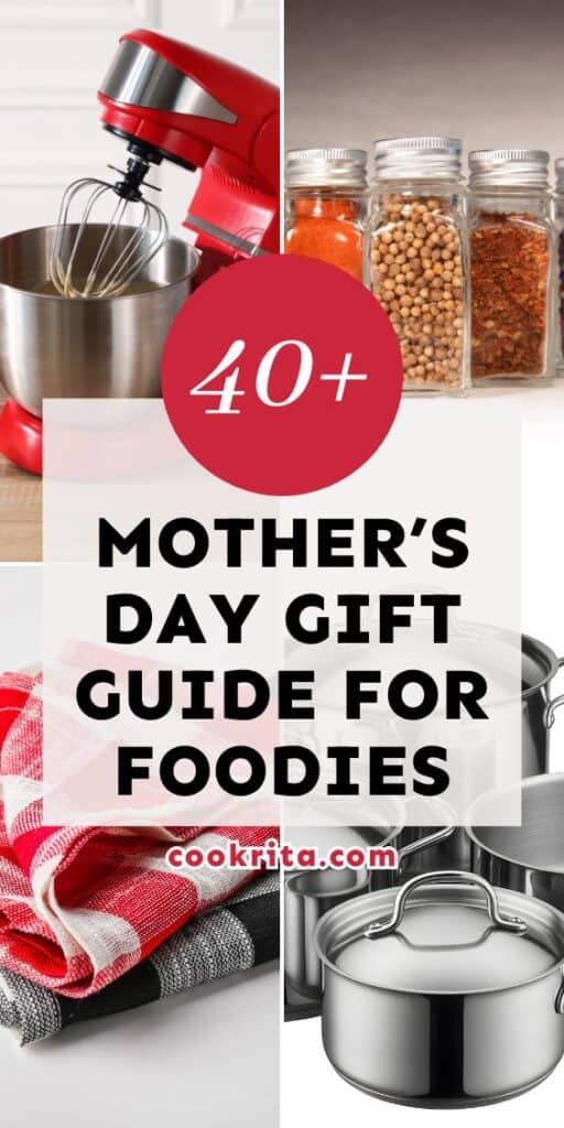 Graphic reading “40+ Mother’s Day Gift Guide for Foodies” with cookware and spices collage.