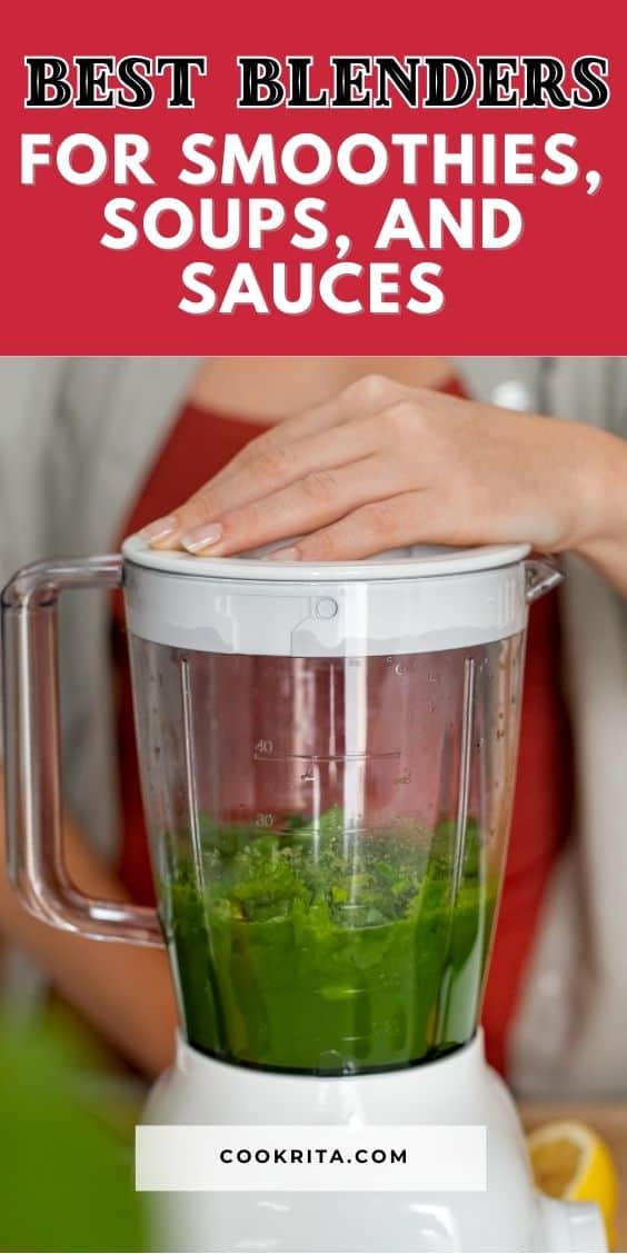 Person using a blender with green smoothie and text about best blenders for sauces and soups