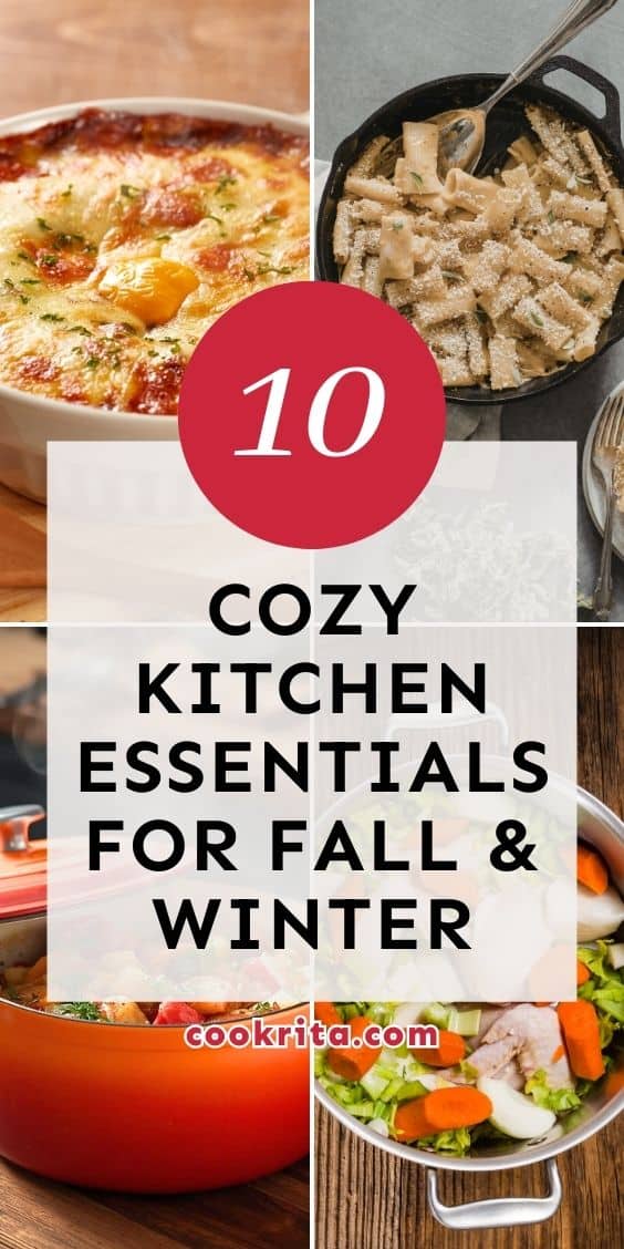 Cozy comfort food collage with “10 Cozy Kitchen Essentials For Fall & Winter” text