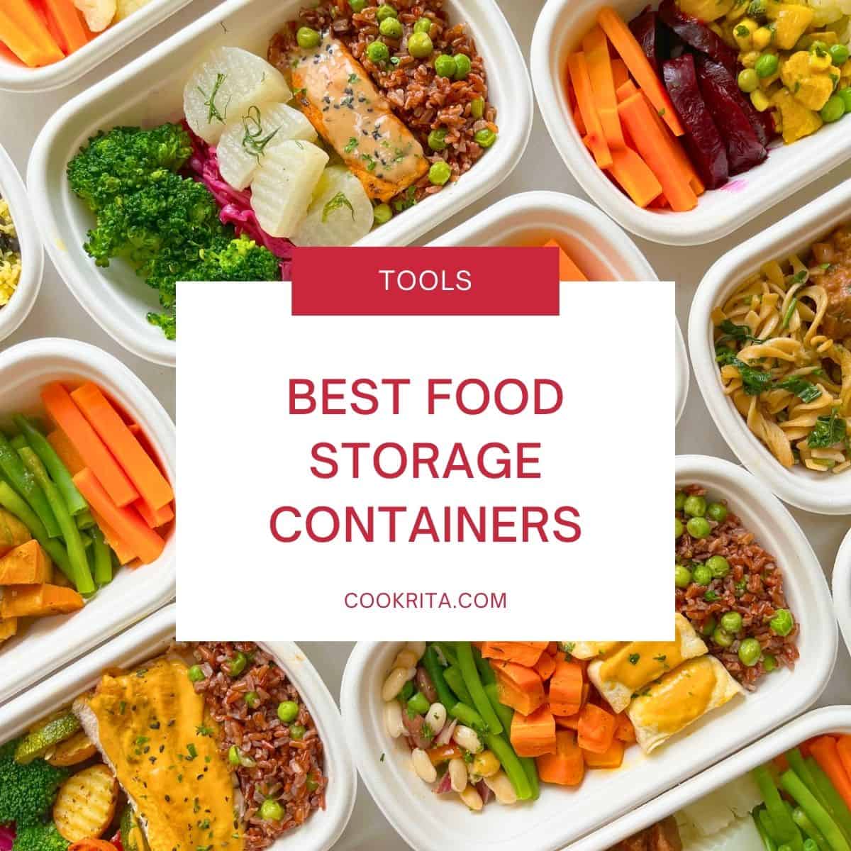 Meal prep containers with healthy lunches and text overlay saying “Best Food Storage Containers”