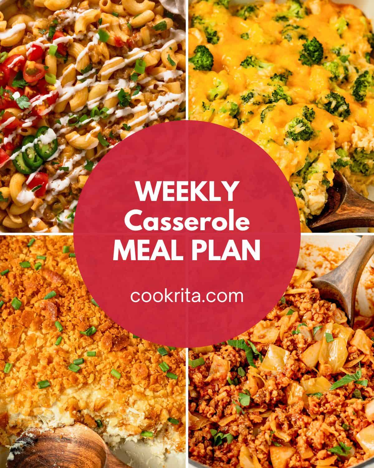 Collage of taco pasta, broccoli chicken casserole, cowboy casserole, and cabbage rolls with “Weekly Casserole Meal Plan” text