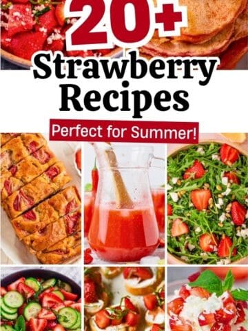 Collage of strawberry dishes with text “20+ Strawberry Recipes Perfect for Summer!”
