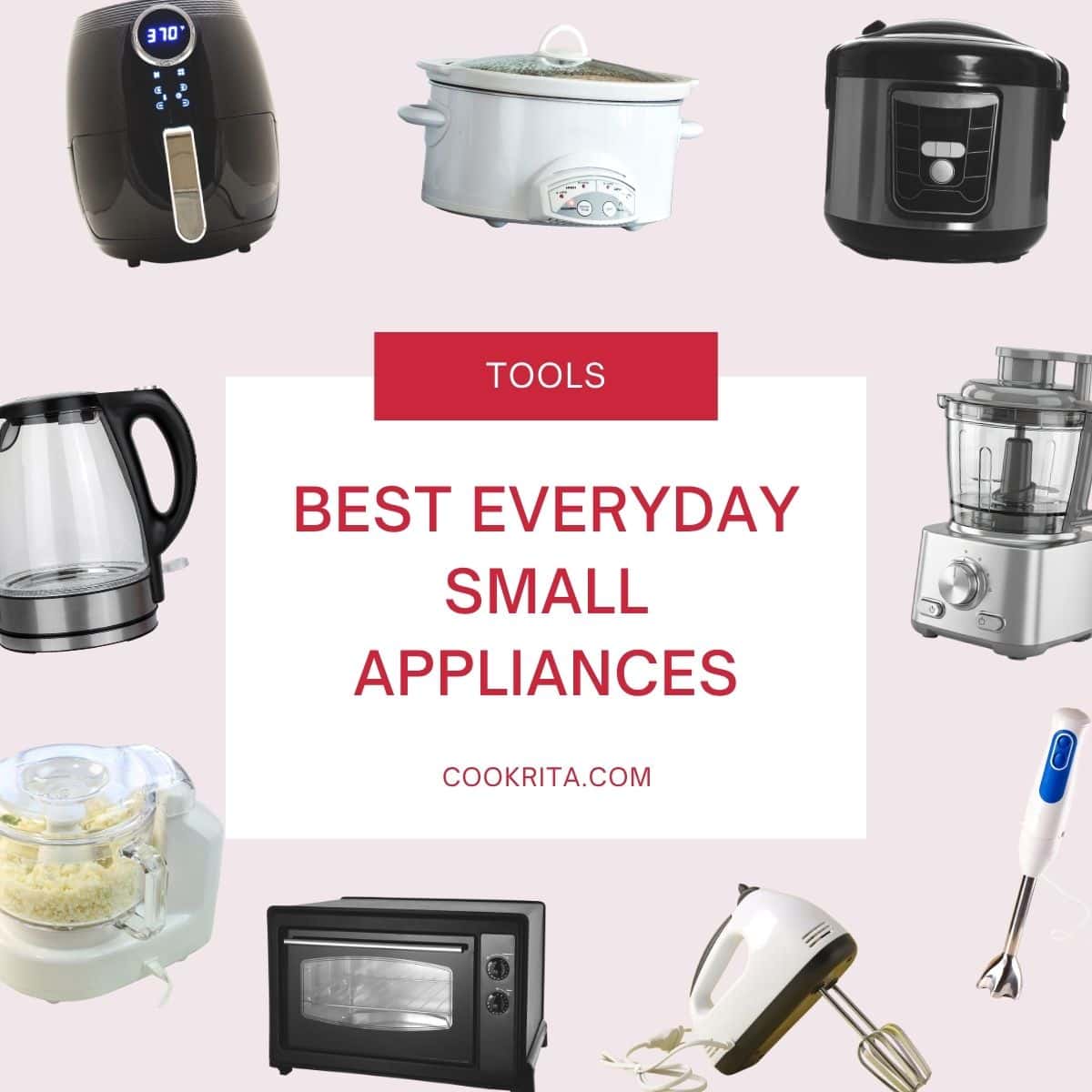 Small kitchen appliances collage with air fryer blender and rice cooker