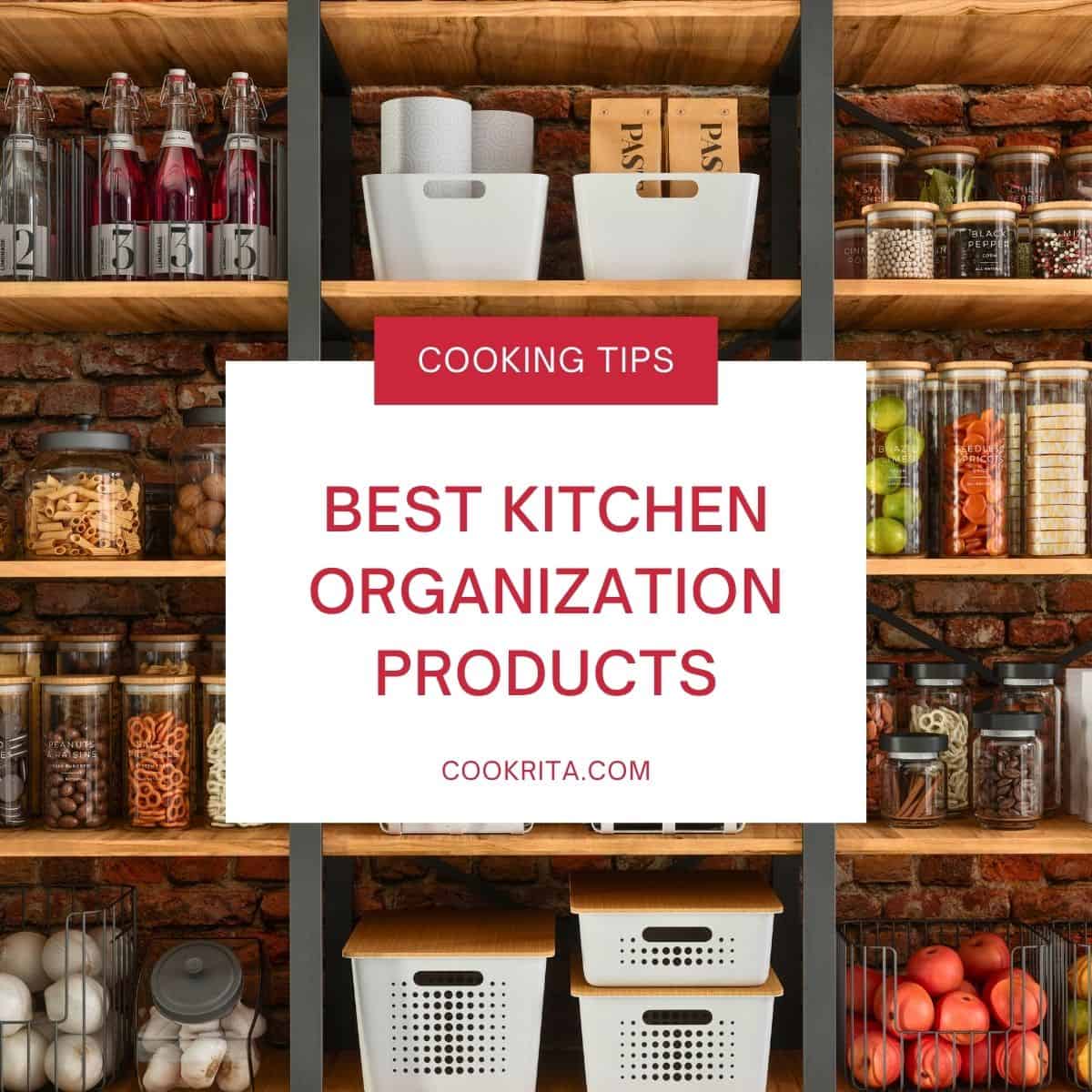 Pantry shelves with jars, bins, and text reading “Best Kitchen Organization Products”