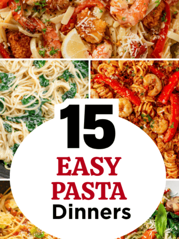 15 easy pasta dinner recipes including chicken pasta, shrimp pasta, pesto pasta, creamy pasta, and vegetable pasta dishes for family meals.