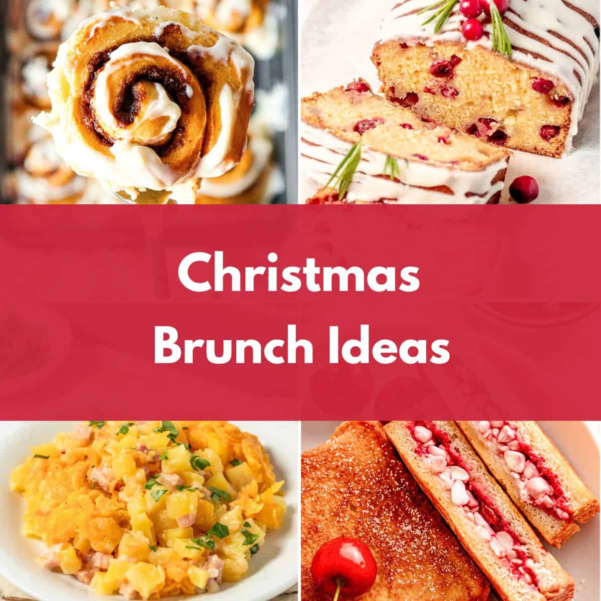 Collage of Christmas breakfast and brunch dishes, including cinnamon rolls, cranberry bread, a breakfast casserole, and cherry French toast sandwiches.