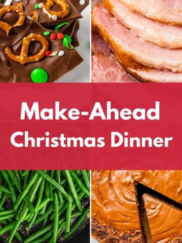 Collage of Christmas dinner dishes with the text “Make-Ahead Christmas Dinner.”