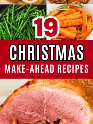Pinterest pin featuring holiday dishes and glazed ham with the text “19 Christmas Make-Ahead Recipes.”
