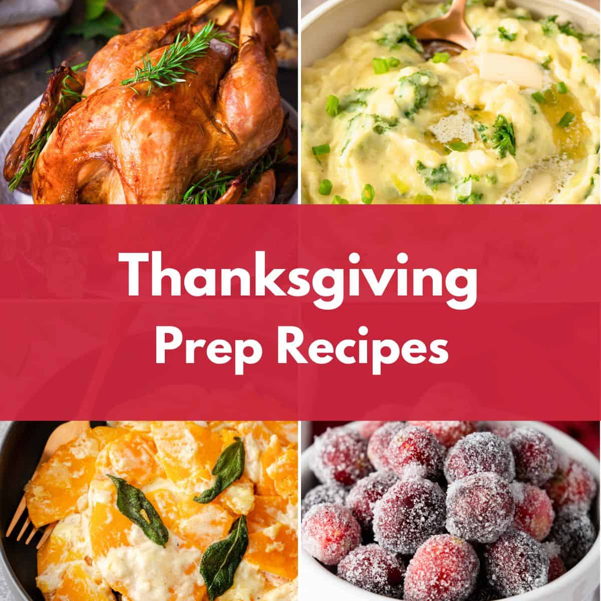 Collage of roast turkey, mashed potatoes, squash, and sugared cranberries with the text “Make-Ahead Thanksgiving Recipes by Day.”