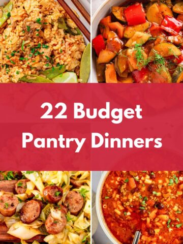 Collage of four budget-friendly dinner recipes, including fried rice, vegetable stew, sausage pasta, and hearty soup, with the text “22 Budget Pantry Dinners.”