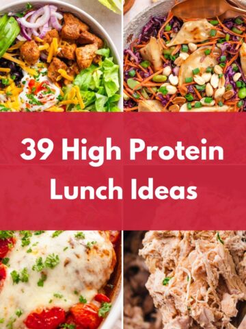 Collage of four high-protein lunch dishes, including a chicken rice bowl, colorful noodle salad, cheesy chicken with tomatoes, and shredded chicken, with the text “39 High Protein Lunch Ideas.”