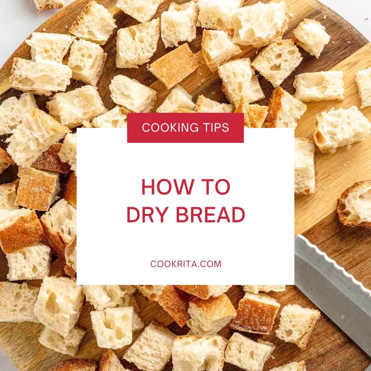 Dried bread cubes on a wooden cutting board with the text “How to Dry Bread.”